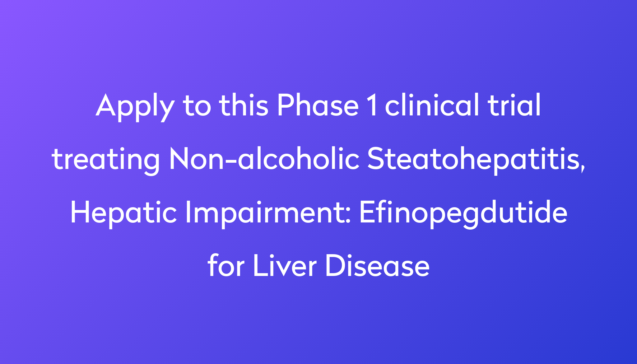 efinopegdutide-for-liver-disease-clinical-trial-2024-power